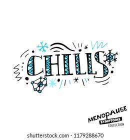 Chills. Vector illustration with hand drawn lettering in bright colours isolated on a white background. Menopause symptoms and physical changes collection. Women health concept