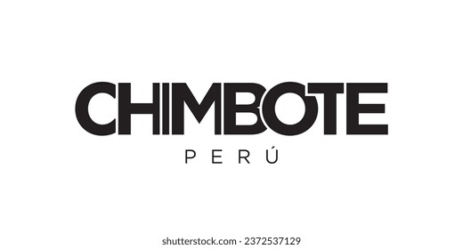 Chimbote in the Peru emblem for print and web. Design features geometric style, vector illustration with bold typography in modern font. Graphic slogan lettering isolated on white background.