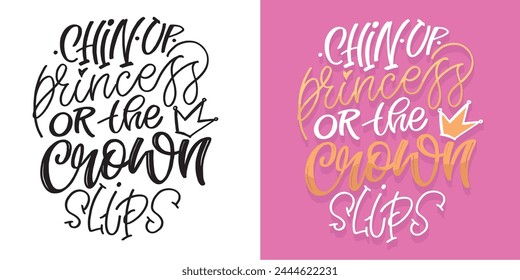 Chin up princess. Funny hand drawn doodle lettering quote. Lettering print t-shirt design. 100% vector file. svg
