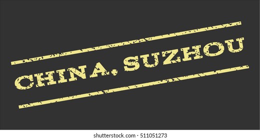 China Suzhou watermark stamp. Text caption between parallel lines with grunge design style. Rubber seal stamp with dirty texture. Vector khaki yellow color ink imprint on a gray background.