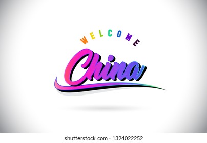 China Welcome To Word Text with Creative Purple Pink Handwritten Font and Swoosh Shape Design Vector Illustration.