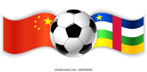 Chinese and Central African wavy flags with football ball. China combined with Central African Republic isolated on white. Football match or international sport competition concept.