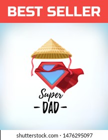 Chinese conical straw hat. Super dad. Superdad logo. Father day concept. Card for Daddy. Comic style. Cartoon Vector illustration.