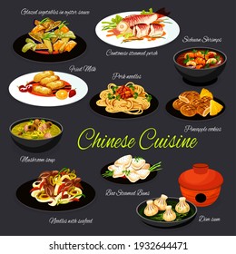 Chinese cuisine food, Asian restaurant and china dishes, vector menu meals. Chinese oriental Sichuan and Cantonese cuisine noodles and mushroom soup, dim sum dumplings, fried milk and seafood shrimps