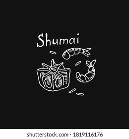 Chinese food, shrimp dumplings - Shumai. Lettering and hand drawn asian food. Vector illustration. Prawn meal.