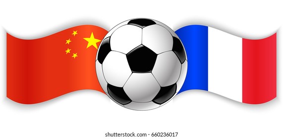 Chinese and French wavy flags with football ball. China combined with France isolated on white. Football match or international sport competition concept.