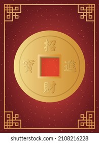 Chinese gold coin isolated on red background with traditional golden frame. Chinese calligraphy "ZHAO CAI JIN BAO" (Foreign text mean Prosperity) .