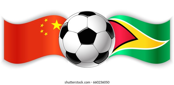 Chinese and Guyanese wavy flags with football ball. China combined with Guyana isolated on white. Football match or international sport competition concept.