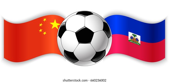 Chinese and Haitian wavy flags with football ball. China combined with Haiti isolated on white. Football match or international sport competition concept.