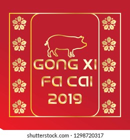 Chinese Happy New Year 2019 (Gong Xi Fa Cai) with Golden Pig Zodiac
