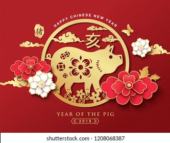 Chinese New Year 2019 Greeting With  Zodiac Sign Year Of The Pig And Flowers. Chinese Translate: Pig, Auspicious And Best Wishes