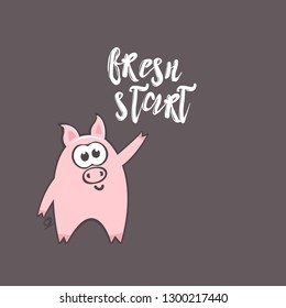 Chinese New Year 2019 greeting card with cute cartoon pig and text on brown background. Inscription - Fresh start