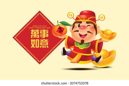 Chinese New Year greeting spring couplet with cartoon cute God of Wealth holding gold ingot and mandarin orange in hands. Vector character. Translate: Everything would be good