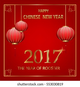 Chinese New Year postcard. Chinese Lanterns and golden letters. The Year of Rooster 2017. Vector illustration. EPS10