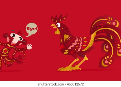 The Chinese New Years of the Rooster, Monkey goes, Rooster comes.