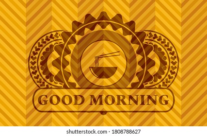 chinese noodles soup icon and Good morning text orange color realistic emblem. Geometric luxurious background. Artistic illustration. 