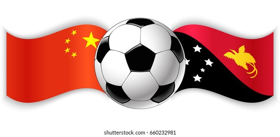 Chinese and Papuan wavy flags with football ball. China combined with Papua New Guinea isolated on white. Football match or international sport competition concept.