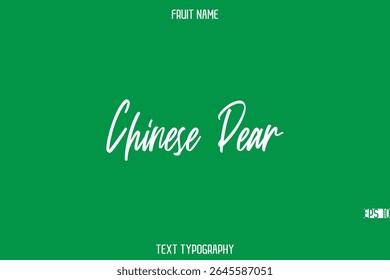Chinese Pear   -Fruit Name In Stylish Cursive Typography Text Design Element