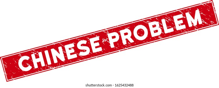 Chinese Problem seal stamp with frame. Red vector rectangular grunge seal stamp with Chinese Problem message. Designed for rubber imitations with corroded rubber surface.