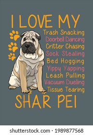 Chinese Shar pei Funny Dad Mom Gift I Love My Shar pei design vector illustration for use in design and print poster canvas
