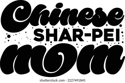 Chinese Shar-Pei mom Dog SVG Design svg