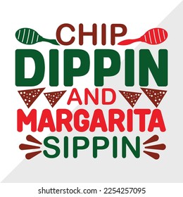 Chip Dippin And Margarita Sippin SVG Printable Vector Illustration