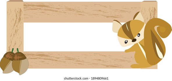 chipmunk  , 
squirrel , have wood border  and nut