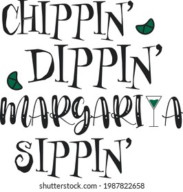 Chippin' dippin' margarita sippin' svg image isolated on white background. Summer svg Cut file DIY Summer Shirt Margarita Svg Cut Files Tequila Shirt Drinking Svg Beach Shirt