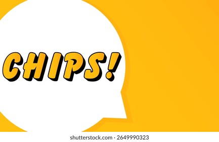 Chips speech bubble. Bold outline, comic style shape, vibrant background, dialog element, visual communication, announcement layout, message highlight, template for interaction.