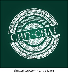 Chit-chat written on a blackboard