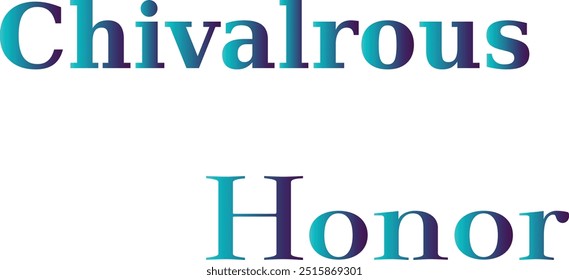 Chivalrous Honor T-Shirt Creative Design with Special Quote , Adobe Illustrator Artwork 