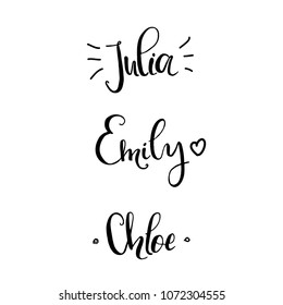 Chloe, Julia, Emily - Female names made in lettering style. template for invitation and greeting cards, envelopes, t-shirts, stickers. Vector composition  