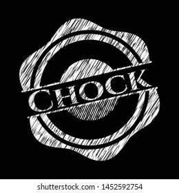 Chock chalkboard emblem written on a blackboard. Vector Illustration. Detailed.