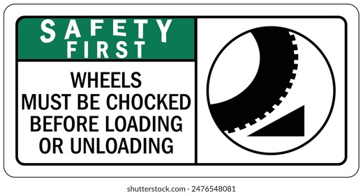 Chock wheels warning sign and labels
