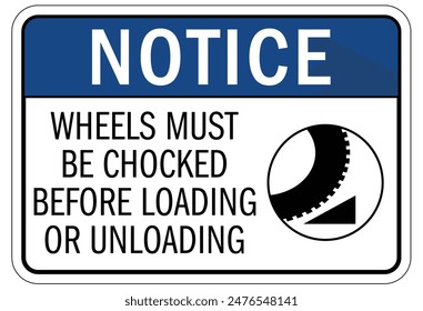 Chock wheels warning sign and labels
