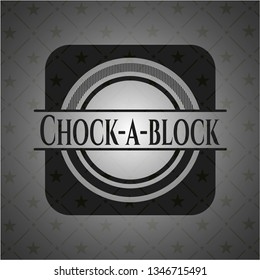 Chock-a-block dark badge