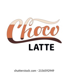 Choco latte. Handschrift von latten cremigen Kaffeefarben. Kaffee latte mit Milch. Vektorgrafik auf weißem Hintergrund für Café-Bar-Shopmenü. Schokolade.