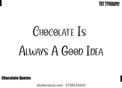 Chocolate es siempre una buena idea Chocolate Therapy Cita Tipografía Diseño de Vector