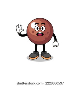 chocolate ball cartoon illustration doing stop hand , character design