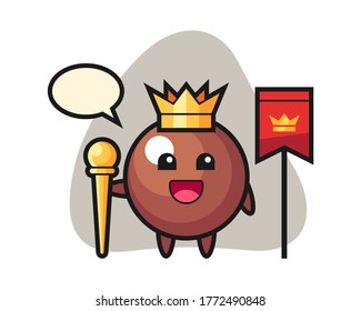 Chocolate ball cartoon as a king