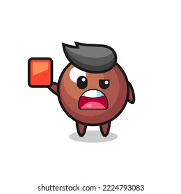 chocolate ball cute mascot as referee giving a red card , cute style design for t shirt, sticker, logo element