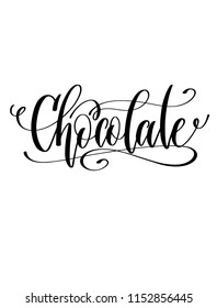 chocolate - black and white hand lettering text to coffee house design, calligraphy vector illustration