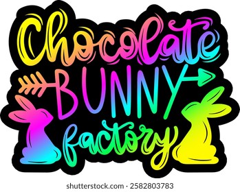 chocolate bunny factory happy easter rainbow colorful bright vibrant graphic design quote