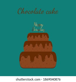 Chocolate cake with  topper Happy Birsday. Green background. Vector illustration.