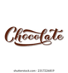 Chocolate calligraphy hand lettering isolated on white. Vector template for logo design, typography poster, greeting card, postcard, banner, flyer, sticker, shirt, etc. 