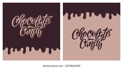 Chocolate Candy Vector Lettering Illustration on tasty background