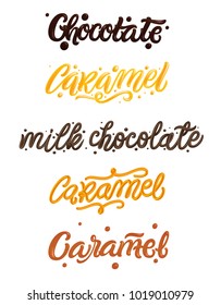 Chocolate and Caramel hand drawn lettering quote, liquid, sweet and glossy letters isolated on white background. 