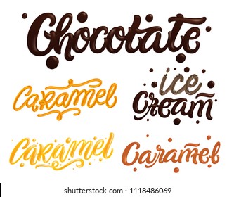 Chocolate and Caramel hand drawn lettering quote, liquid, sweet and glossy letters isolated on white background. 