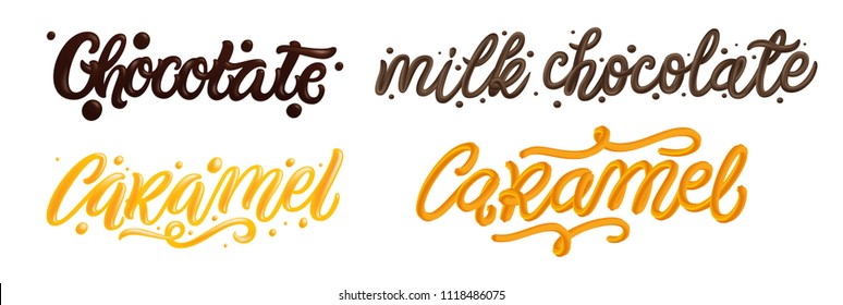 Chocolate and Caramel hand drawn lettering quote, liquid, sweet and glossy letters isolated on white background. 