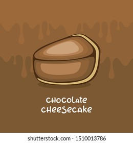 Chocolate cheesecake vector illustration. Traditional dessert. Sweet cake illustration for decoration bakery, menu and logo.